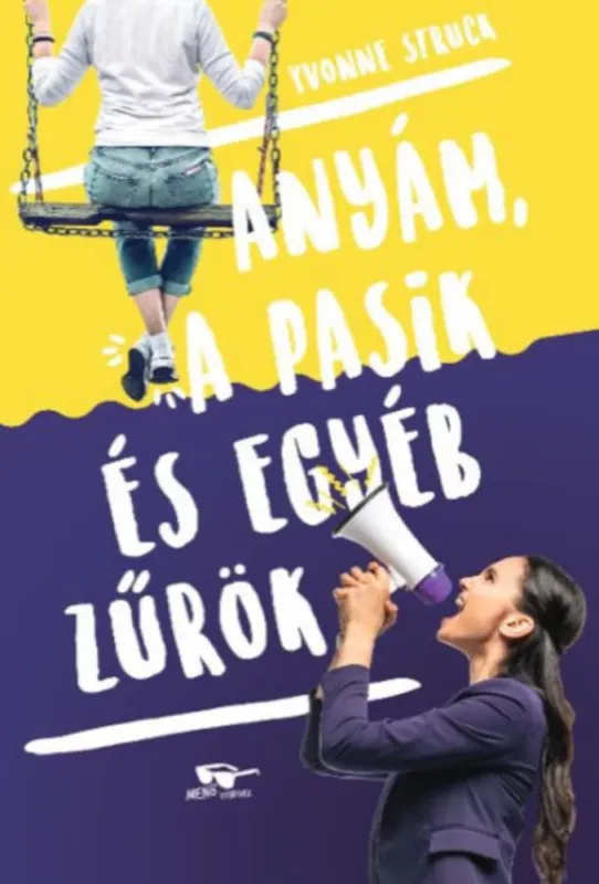 Anyám, a pasik és egyéb zűrök - Yvonne Struck Alacsony ár