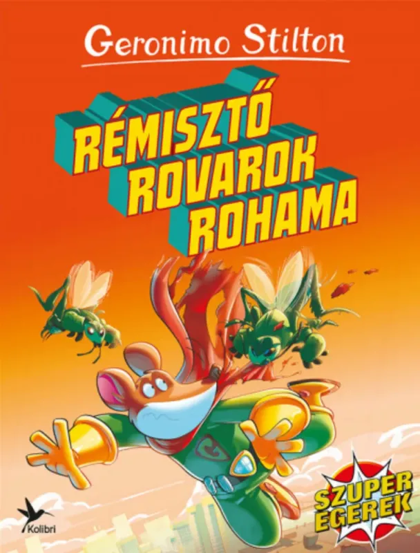 Olcsó Geronimo Stilton - Szuperegerek 8. - Rémisztő rovarok rohama