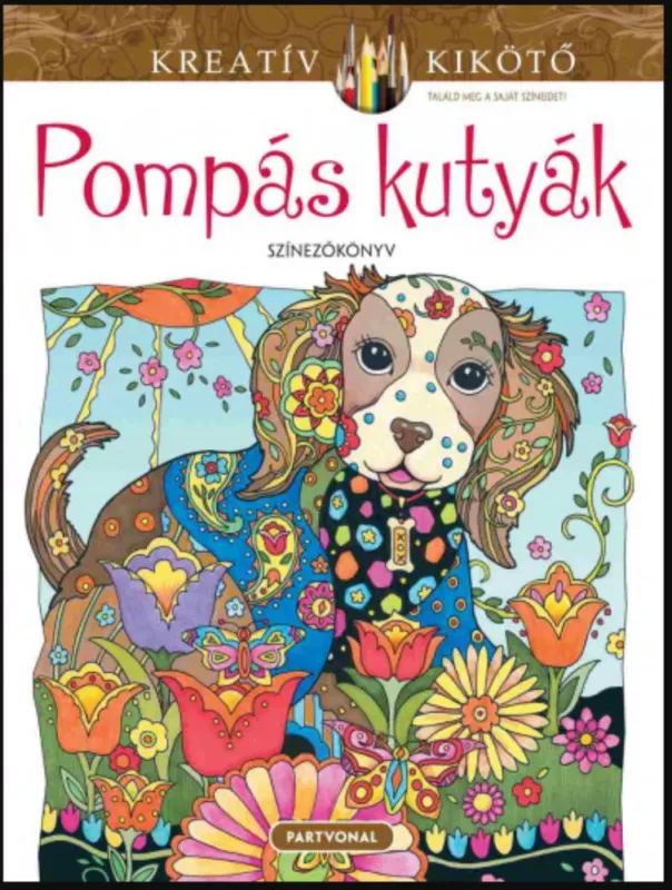 Pompás kutyák - Színezőkönyv - Marjorie Sarnat Kihagyhatatlan ajánlat