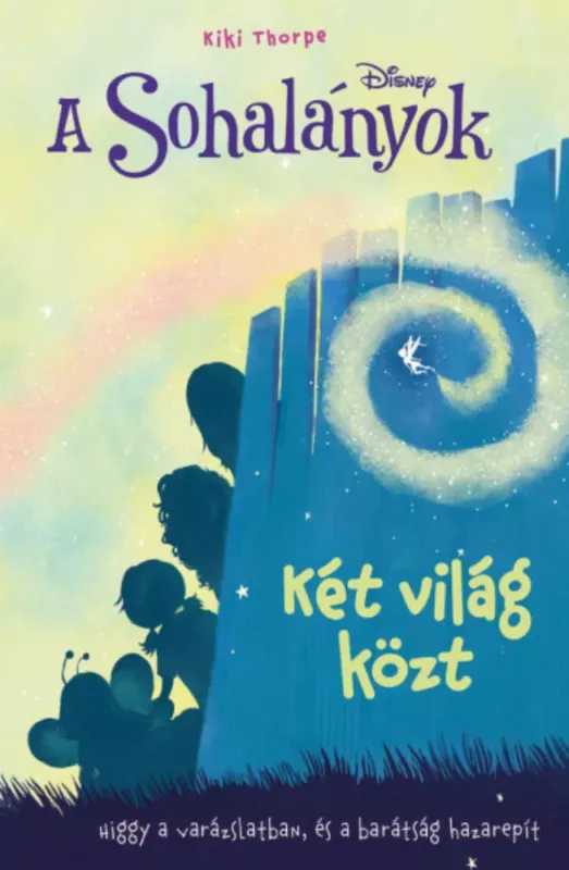 Azonnal elérhető A Sohalányok 2. - Két világ közt - Kiki Thorpe