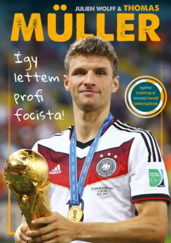 Így lettem profi focista! - Thomas Müller - Julien Wolff Nézd meg most