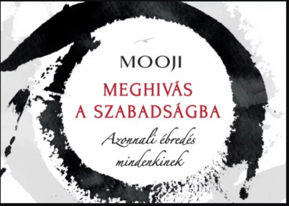 Meghívás a szabadságba - Mooji Végkiárusítás