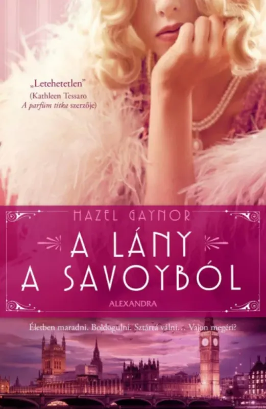 A lány a Savoyból - Hazel Gaynor Azonnali szállítás