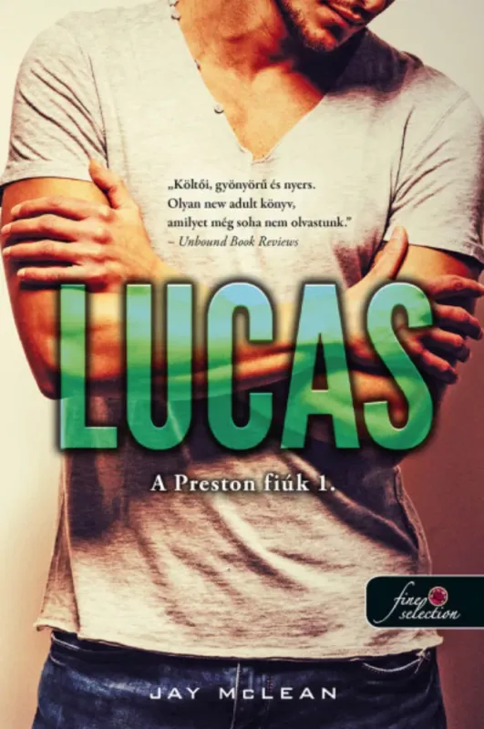 Lucas - A Preston fiúk 1. - Jay McLean Vedd meg most