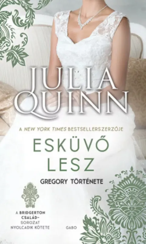 Árengedmény A Bridgerton család 8. - Esküvő lesz - Gregory története - Julia Quinn (2021)