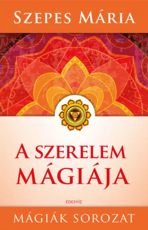 A szerelem mágiája - Szepes Mária Gyors szállítás