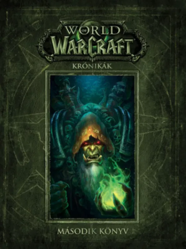 World of Warcraft: Krónikák - Robert Brooks - Matt Burns - Chris Metzen Árcsökkenés