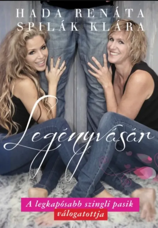 Legjobb ár Legényvásár - Hada Renáta - Spilák Klára