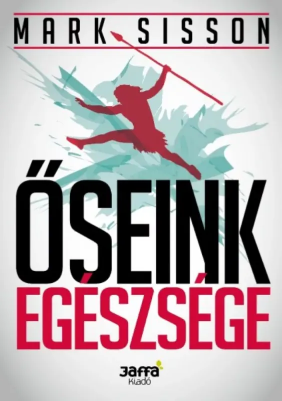 Nézd meg most Őseink egészsége - Mark Sisson