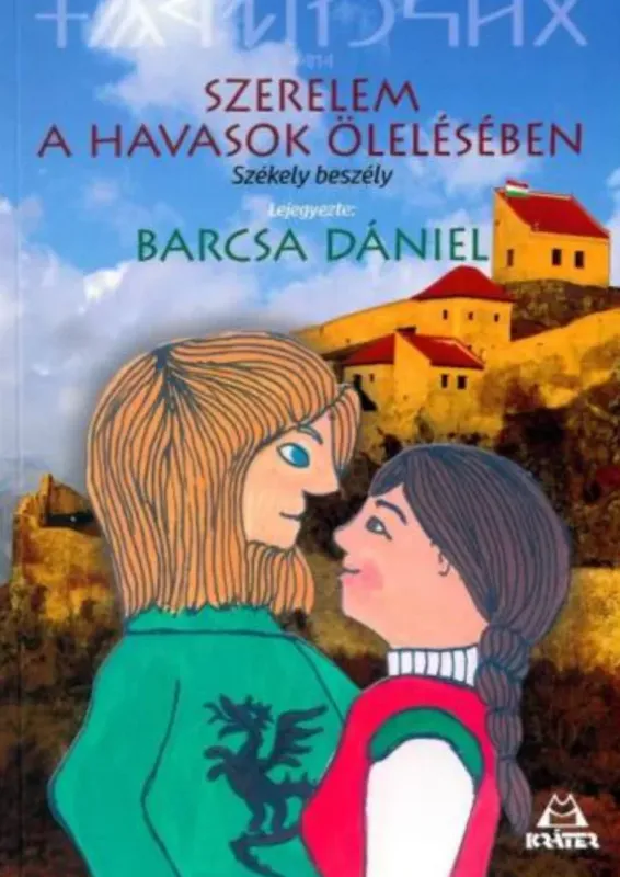 Szerelem a havasok ölelésében - Barcsa Dániel Legkelendőbb