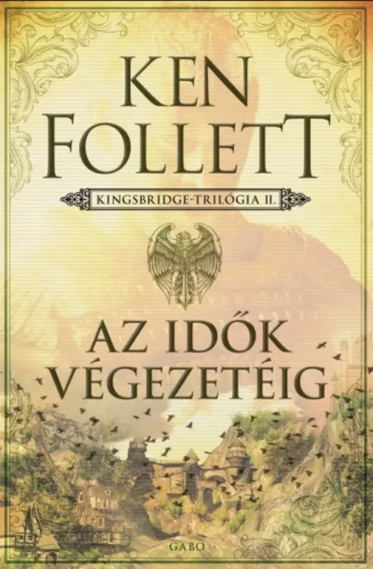 Korlátozott ajánlat Az idők végezetéig - Ken Follett