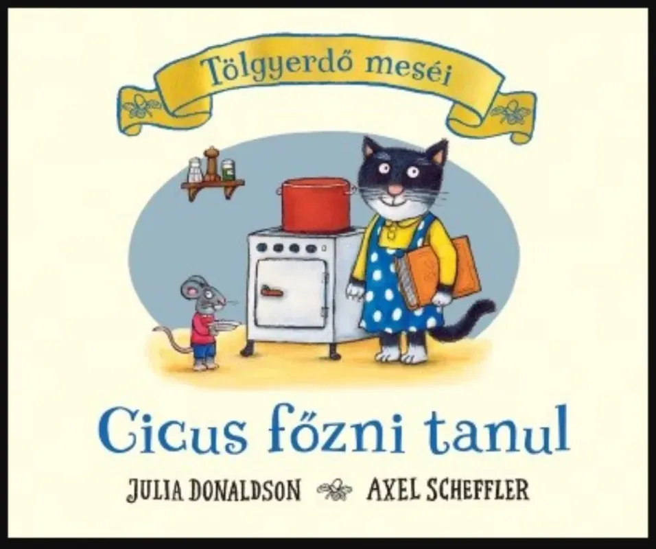 Olcsóbb Cicus főzni tanul - Julia Donaldson