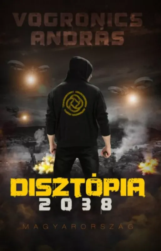 Disztópia 2038 Magyarország - Vogronics András Olcsóbb