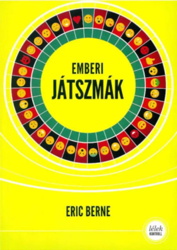 Népszerű Emberi játszmák - Eric Berne