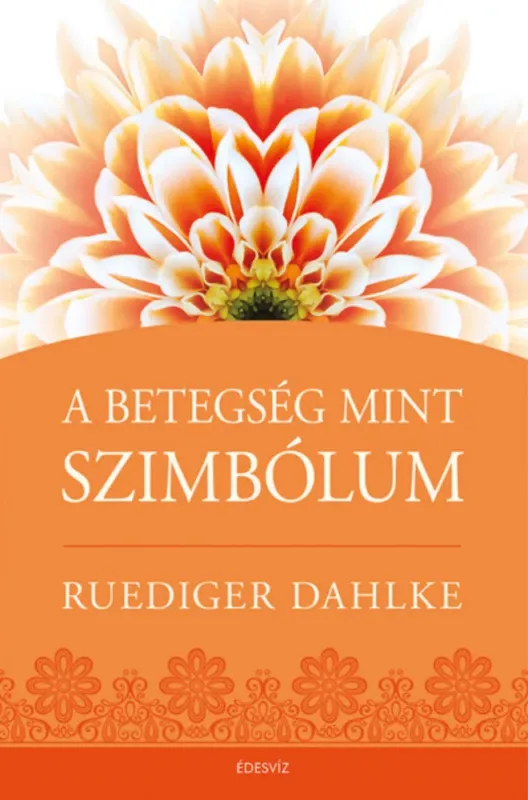 A betegség mint szimbólum - Ruediger Dahlke Prémium