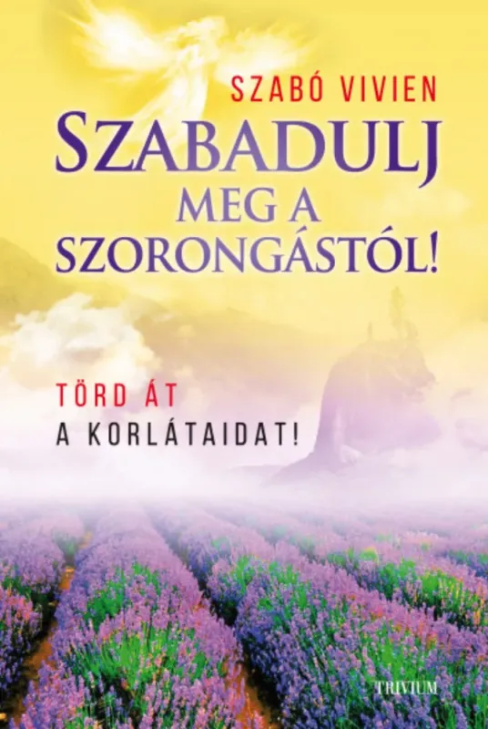 Ne maradj le Szabadulj meg a szorongástól! - Szabó Vivien