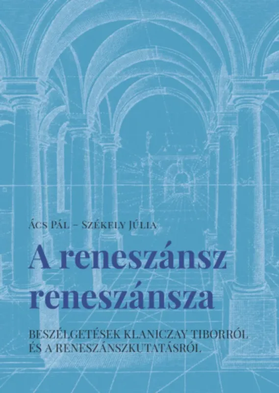 A reneszánsz reneszánsza - Ács Pál - Székely Júlia Szezonális akció