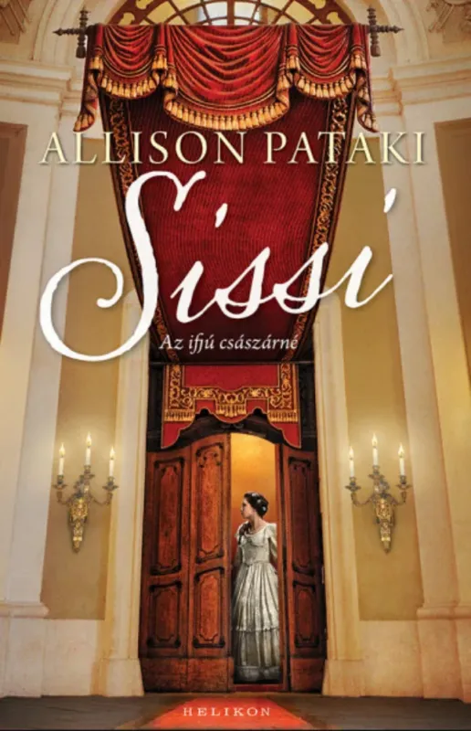 Végkiárusítás Sissi - Az ifjú császárné - Allison Pataki