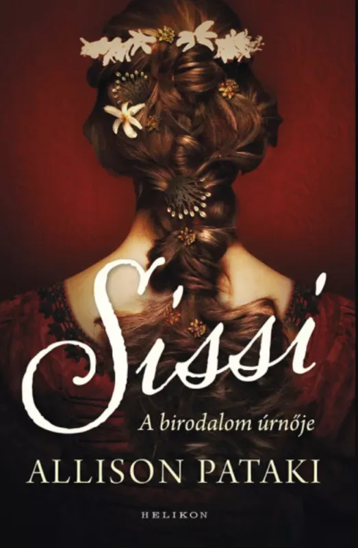 Utolsó esély Sissi 2. - A birodalom úrnője - Allison Pataki