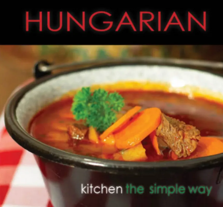 Kedvezmény Hungarian Kitchen the Simple Way - Kolozsvári Ildikó