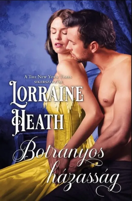 Botrányos házasság - Lorraine Heath Biztonságos fizetés