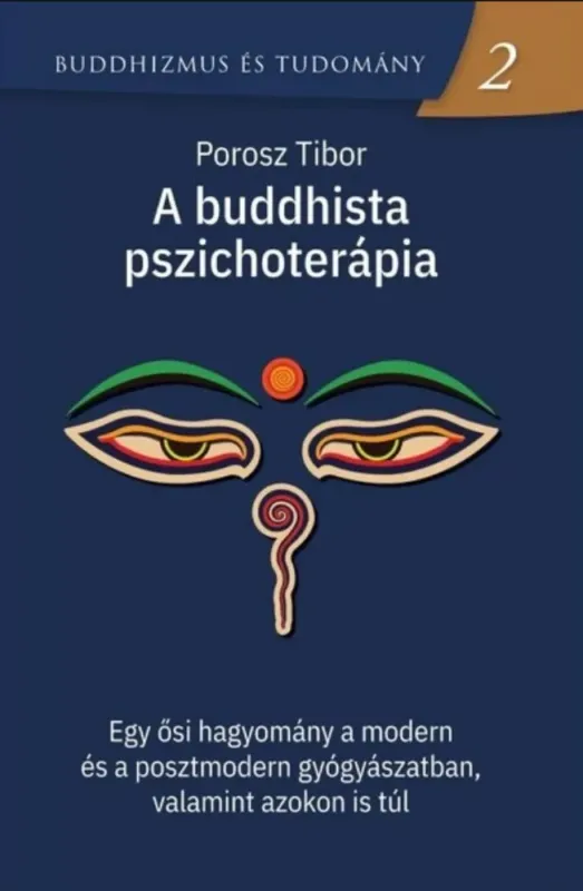 A buddhista pszichoterápia - Porosz Tibor Különleges ajánlat