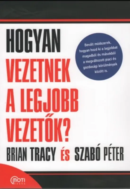 Biztonságos fizetés Hogyan vezetnek a legjobb vezetők? - Szabó Péter - Brian Tracy