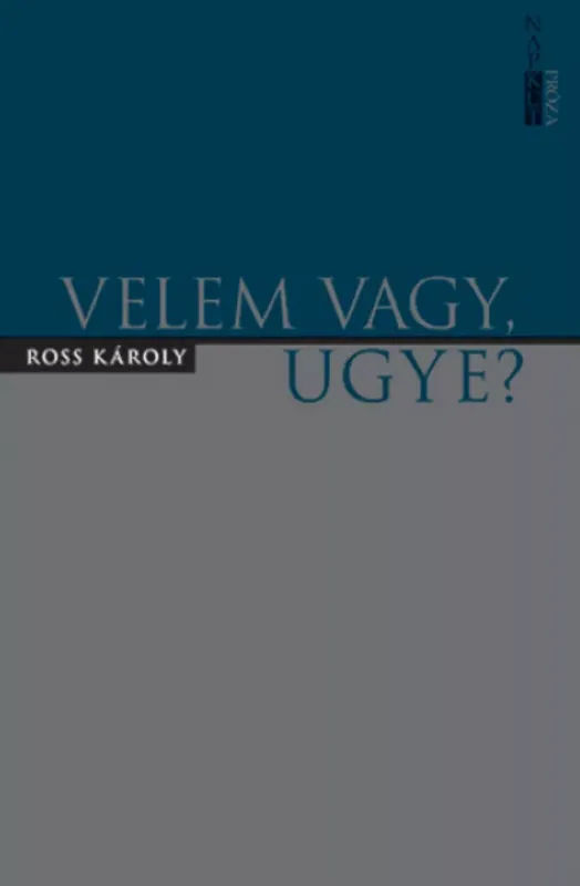 Csak ma Velem vagy, ugye? - Ross Károly