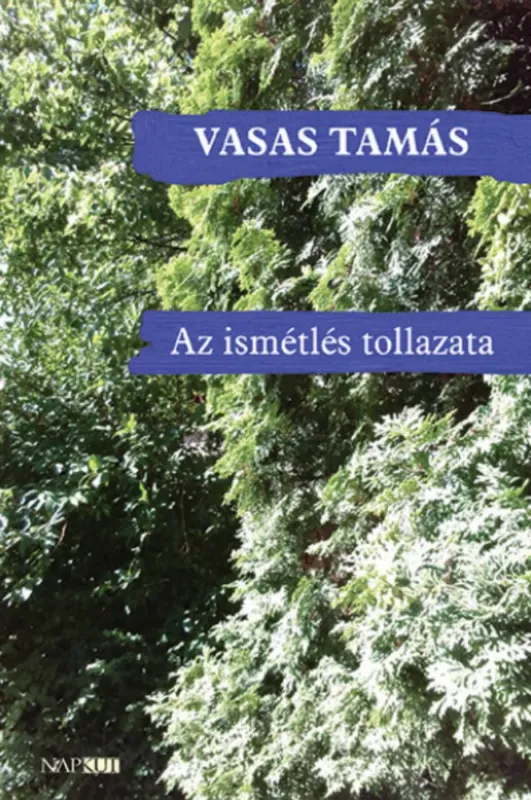 Az ismétlés tollazata - Vasas Tamás Árcsökkenés