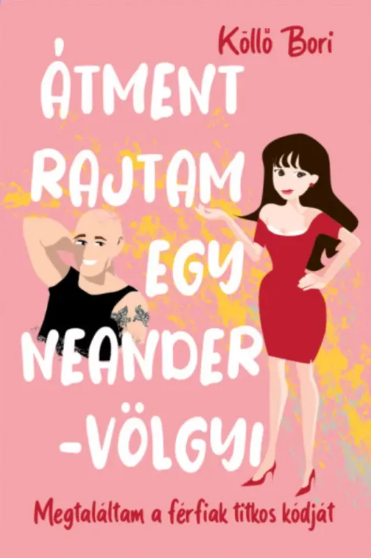 Árengedmény Átment rajtam egy Neander-völgyi - Köllő Bori