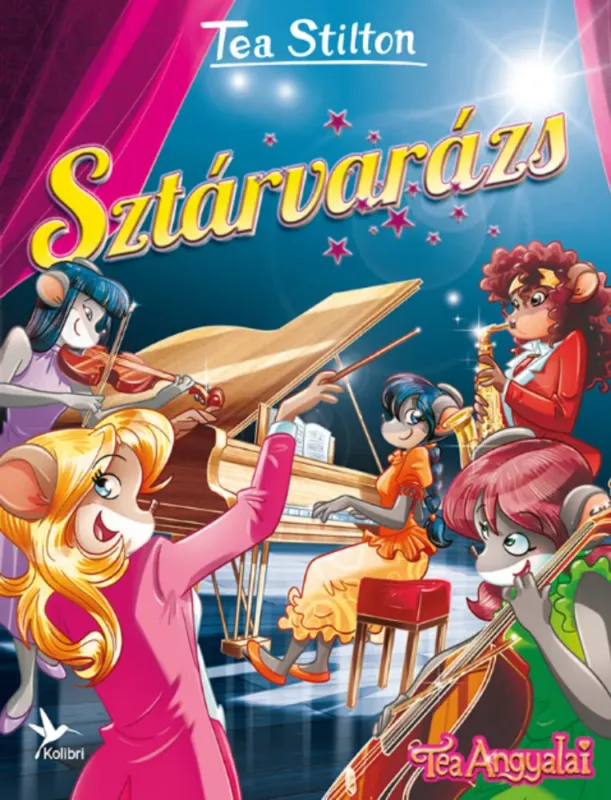 Tea Stilton - Cinnfordi kalandok - Sztárvarázs Korlátozott ajánlat