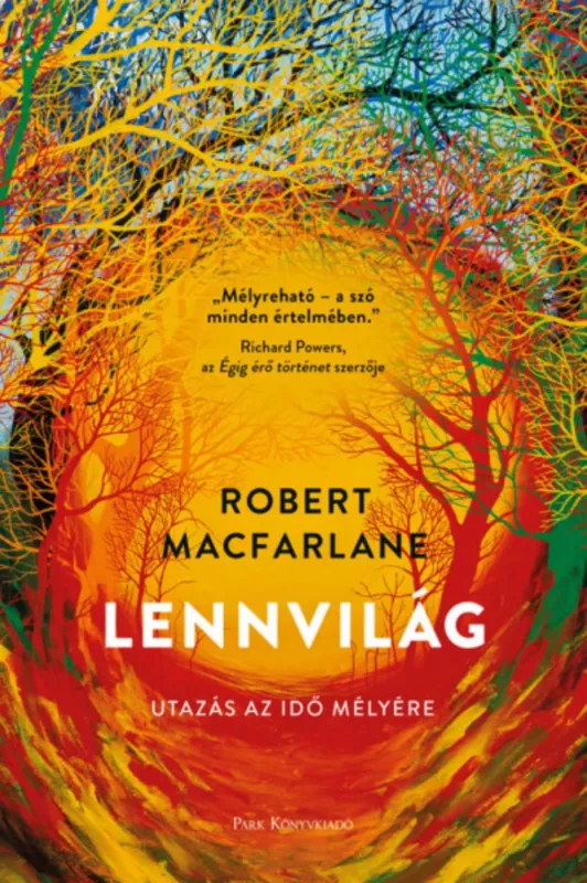 Rendeld meg most Lennvilág - Robert Macfarlane