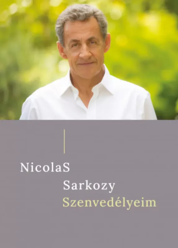 Nézd meg most Szenvedélyeim - Nicolas Sarkozy
