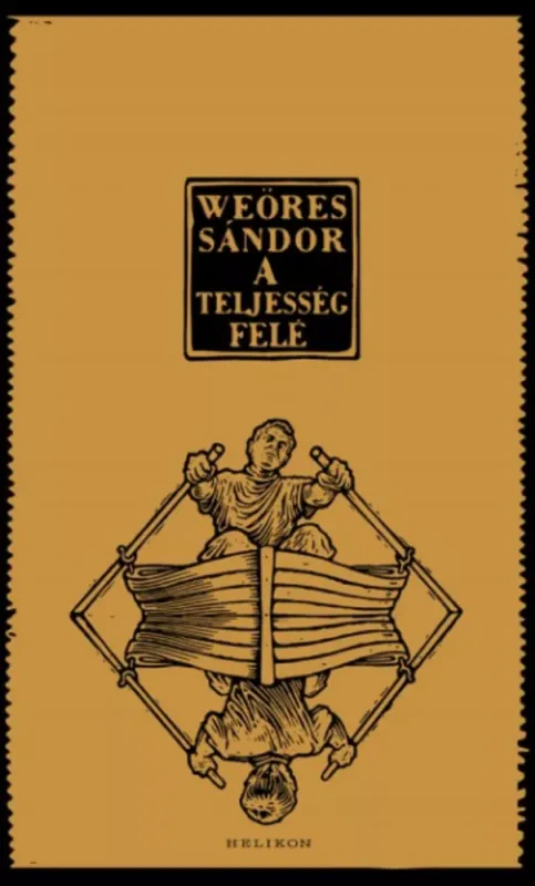 A teljesség felé - Weöres Sándor (2021) Prémium
