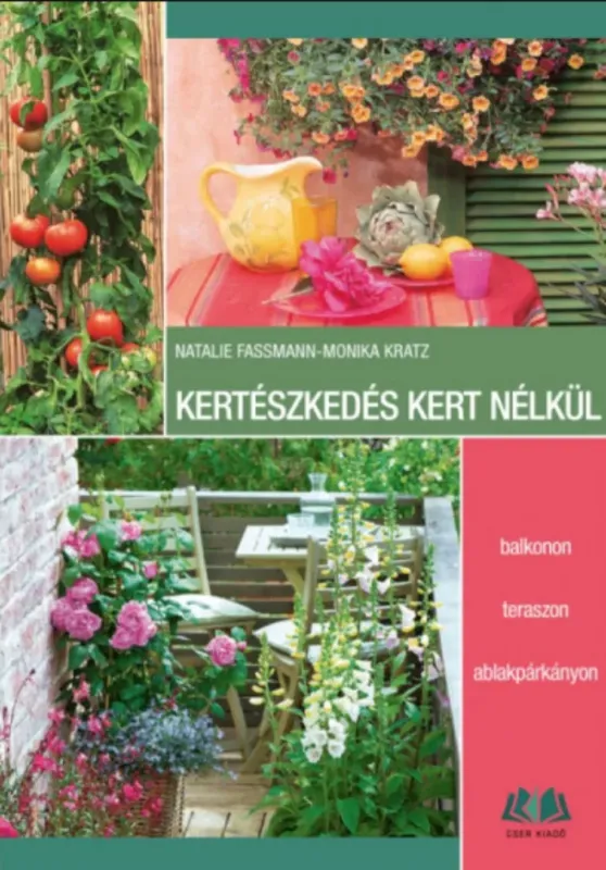 Legjobb ár Kertészkedés kert nélkül - Natalie Faßmann - Monika Kratz