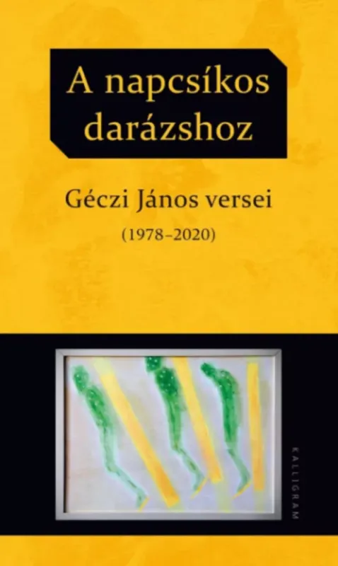 Végkiárusítás A napcsíkos darázshoz - Géczi János