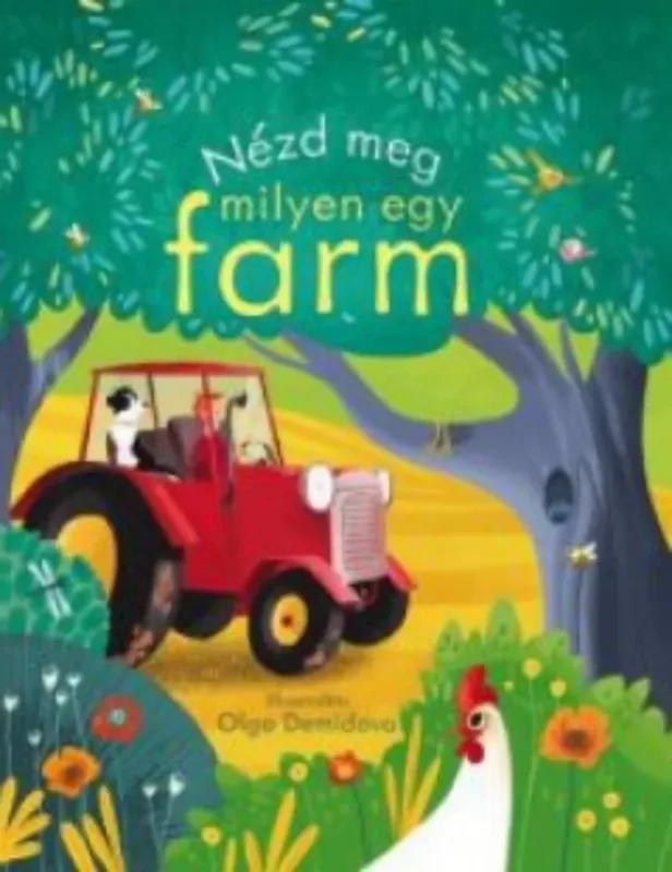 Nézd meg milyen egy farm! - Anna Milbourne Újdonság