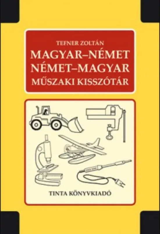 Magyar-német, német-magyar műszaki kisszótár - Tefner Zoltán Vedd meg most