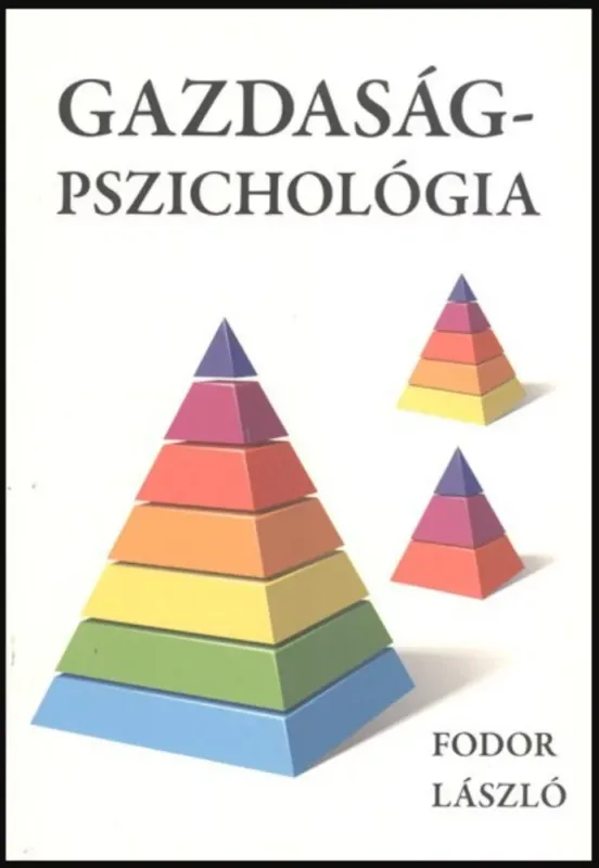 Utolsó esély Gazdaságpszichológia - Fodor László