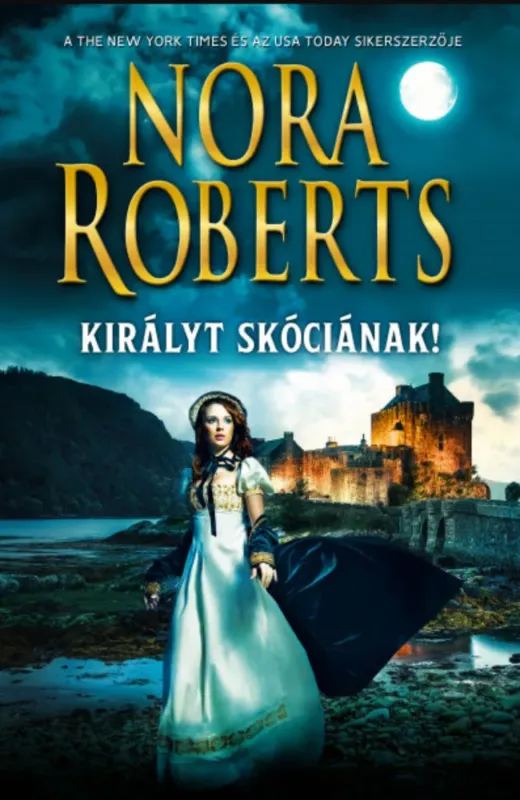 Expressz szállítás Királyt Skóciának! - Nora Roberts