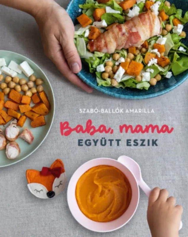 Baba, mama együtt eszik - Szabó-Ballók Amarilla Biztonságos fizetés