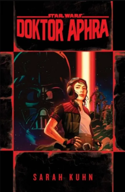 Legnépszerűbb Star Wars: Doktor Aphra - Sarah Kuhn