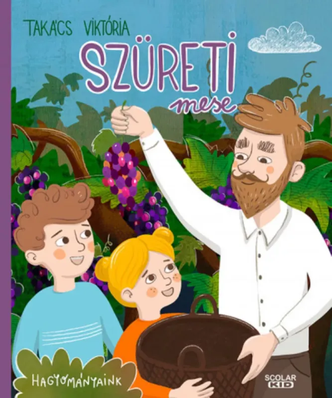 Szüreti mese - Takács Viktória Kihagyhatatlan ajánlat