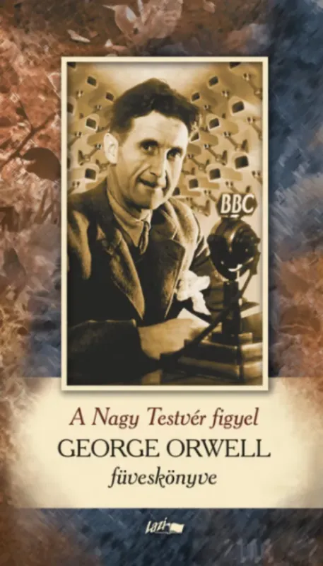 Kedvezményes ár A Nagy Testvér figyel - George Orwell