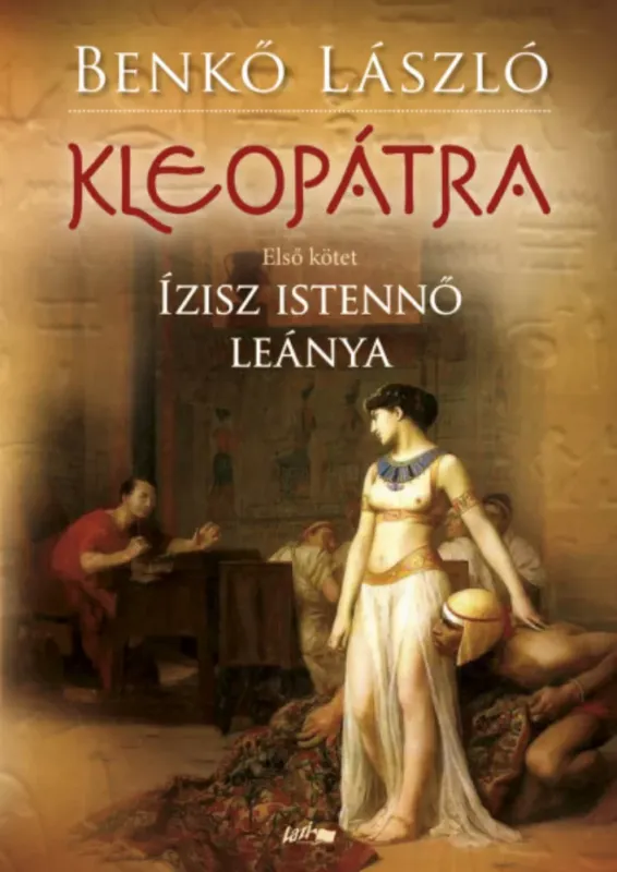 Kleopátra 1. - Benkő László Biztonságos vásárlás