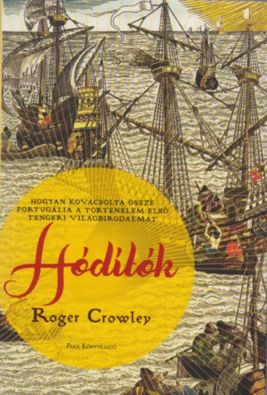 Árcsökkenés Hódítók - Roger Crowley