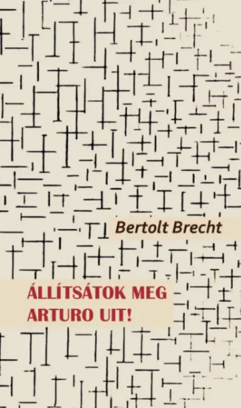 Állítsátok meg Arturo Uit! - Bertolt Brecht Akció