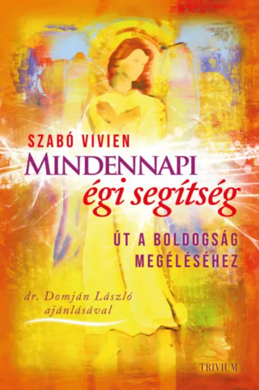 Szuper ajánlat Mindennapi égi segítség - Szabó Vivien