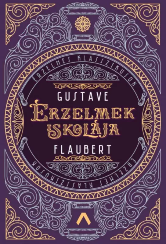 Legjobb ár Érzelmek iskolája - Gustave Flaubert