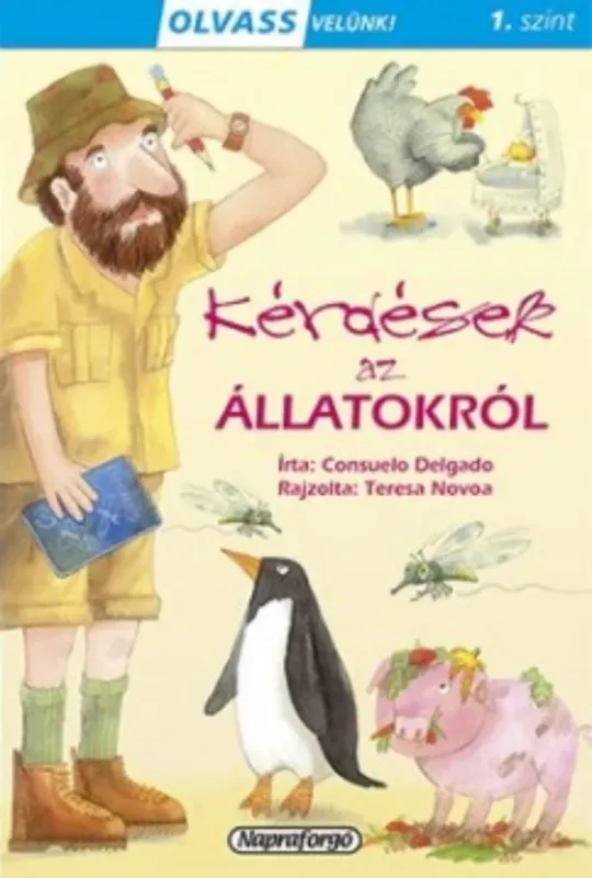 Olvass velünk! (1) - Kérdések az állatokról - Consuelo Delgado Kiárusítás
